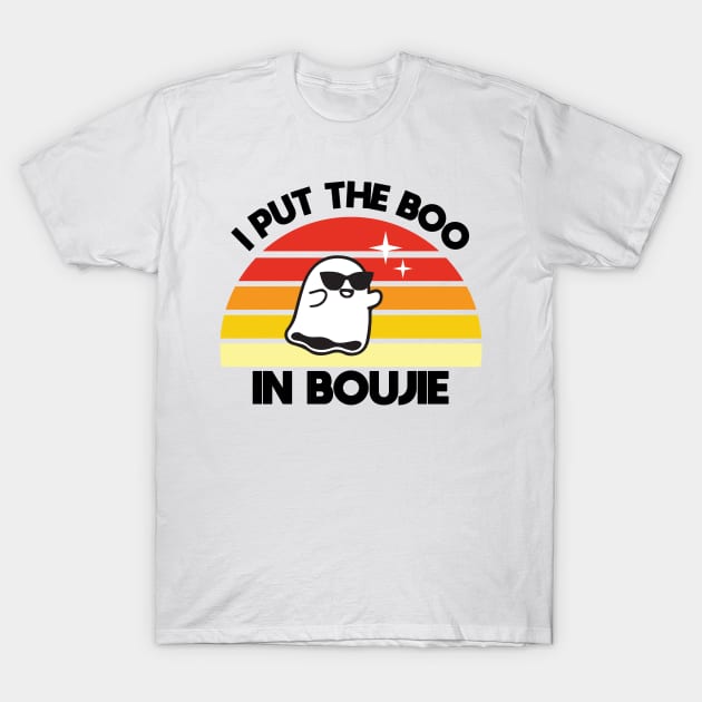 I Put the Boo in Boujie T-Shirt by DreamPassion